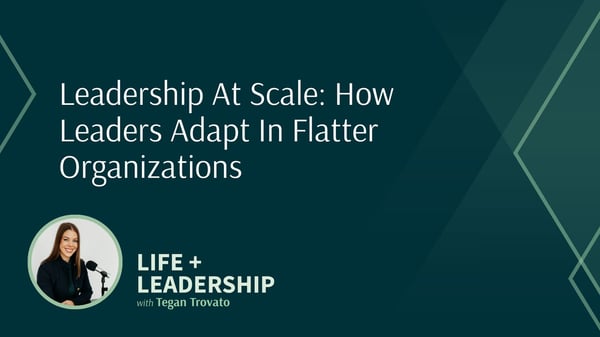 Executive Leadership in Flat Organizations: What Changes When Your Team Doubles