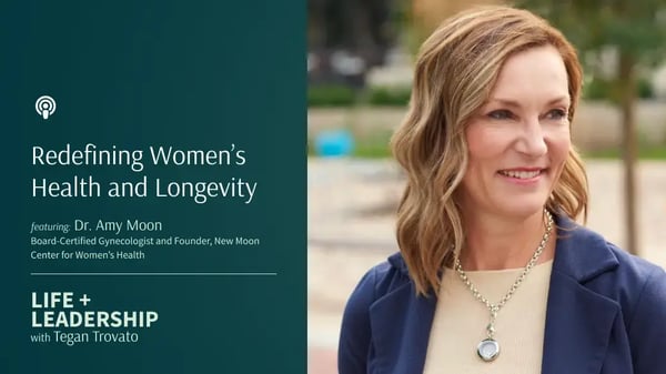 Redefining Women’s Health: A Conversation on Energy, Leadership, and Longevity with Dr. Amy Moon